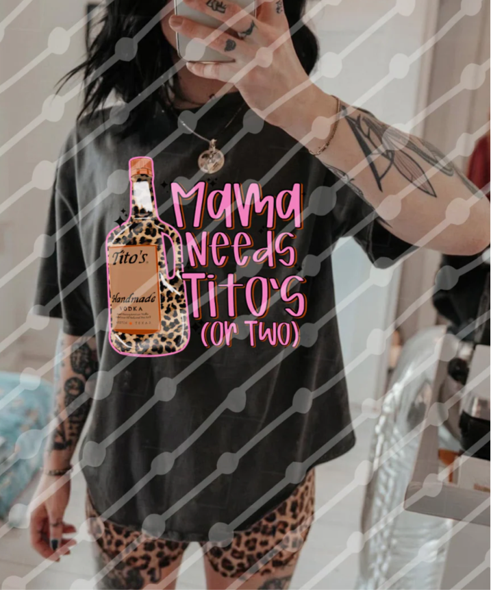 Mama Needs a Tito's