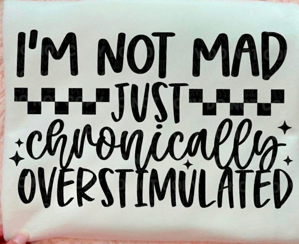 Chronically Overstimulated