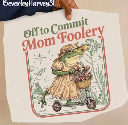 Mom foolery