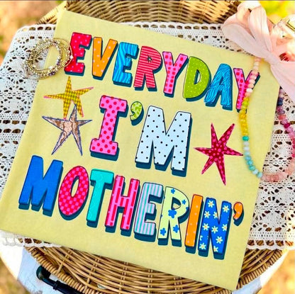 Every day I’m motherin
