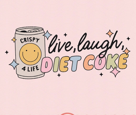 Live laugh Diet Coke