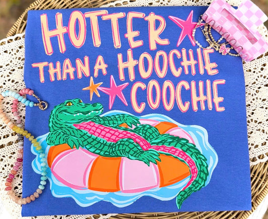Hotter than a Hoochie Coochie