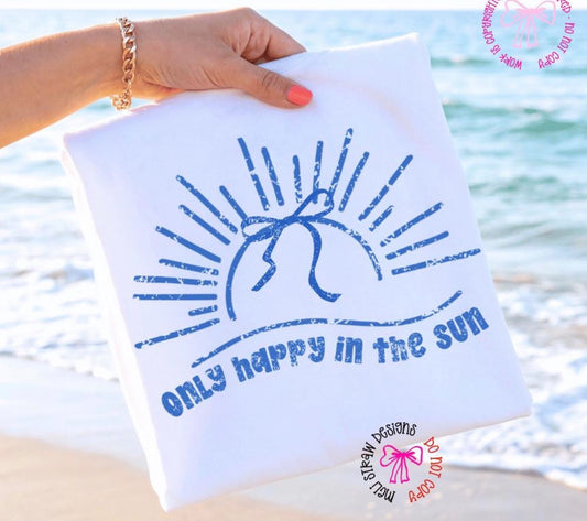 Only Happy in the Sun