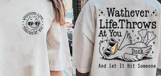 Whatever life throws at you duck