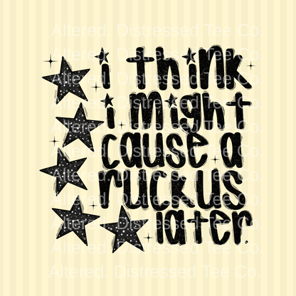 Cause a Ruckus