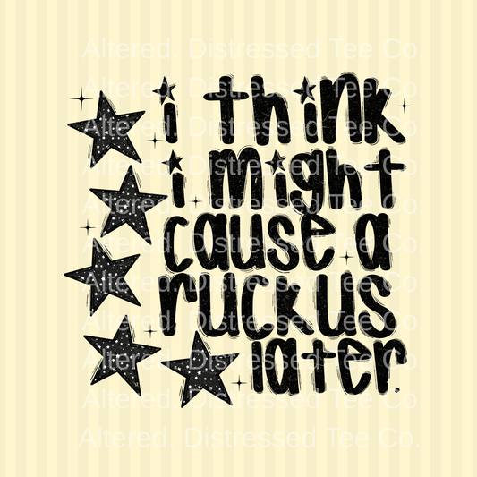 Cause a Ruckus