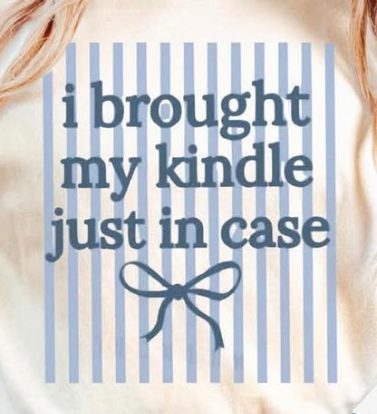 Brought my kindle just in case
