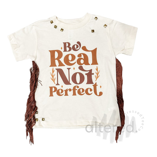 Be Real Not Perfect - 3t