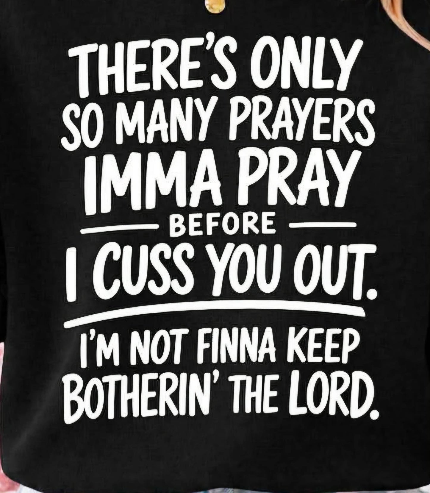 Only so many prayers