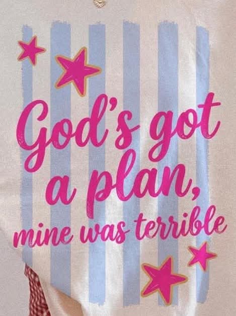 Gods got a plan