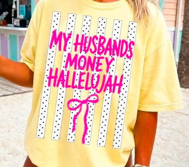 My husbands money Hallelujah