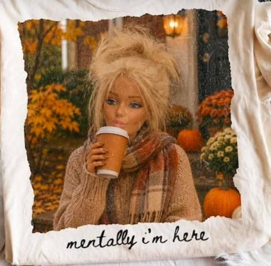 Mentally I’m here