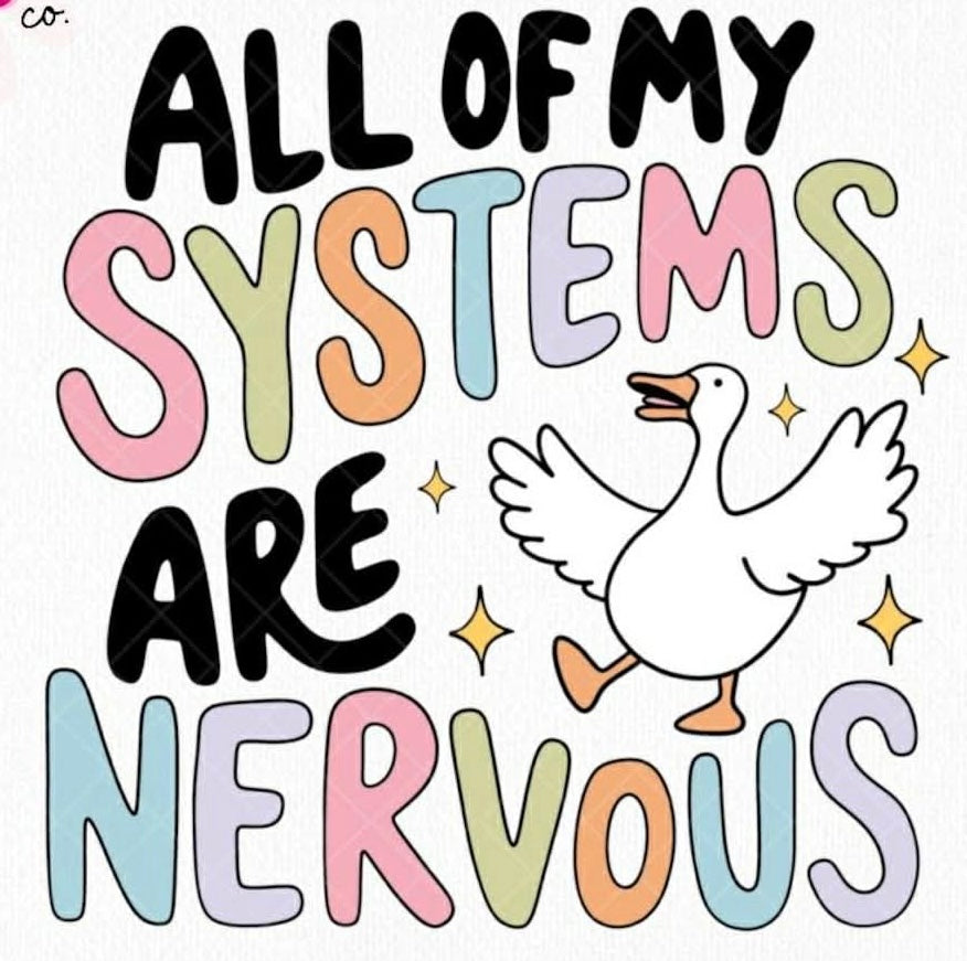 All my systems are Nervous