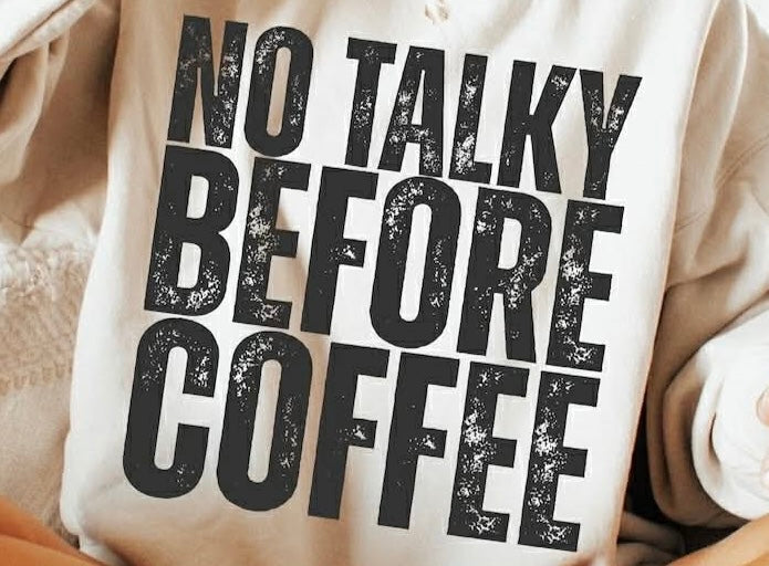 No Talky before Coffee