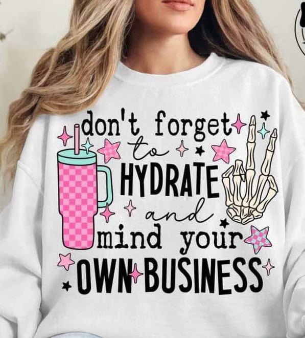 Don’t forget to hydrate