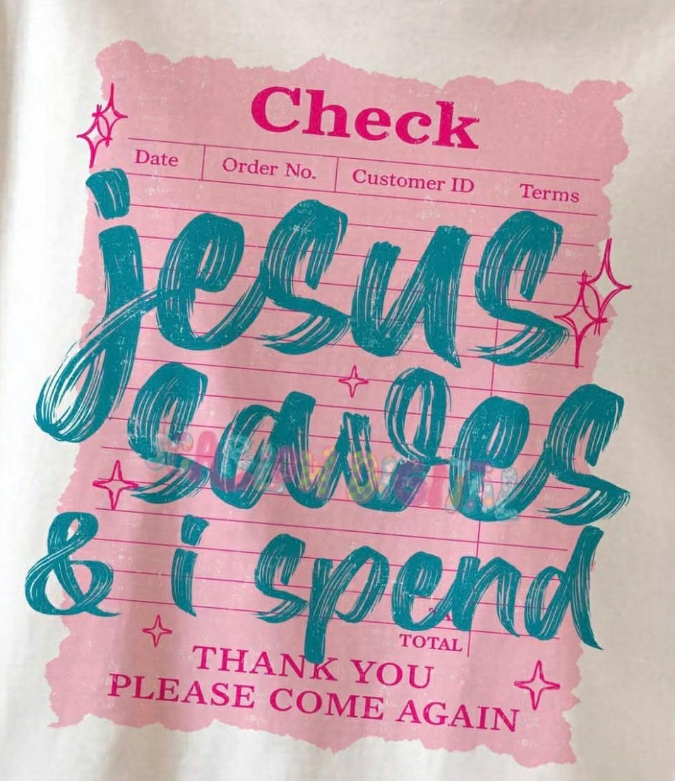 Jesus Saves I spend
