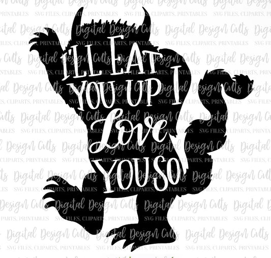 I’ll eat you up