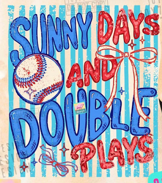 Sunny days and double plays