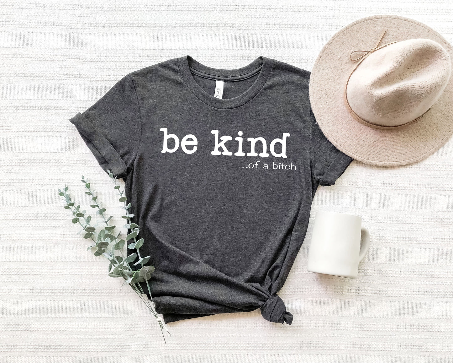 Be Kind...