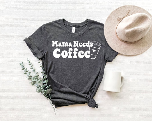 Mama Needs Coffee