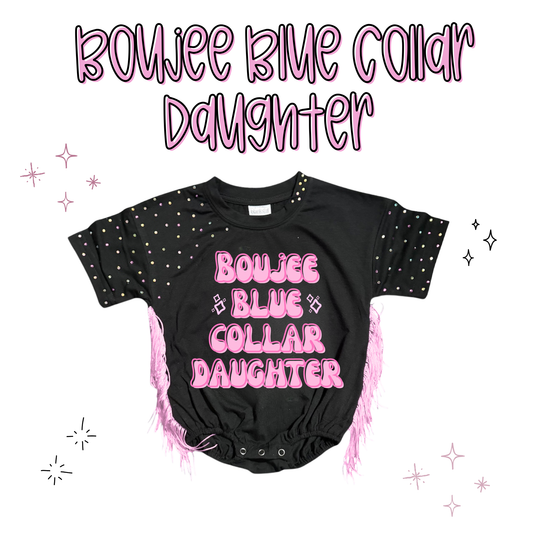 Boujee Blue Collar Daughter (Regular Options)